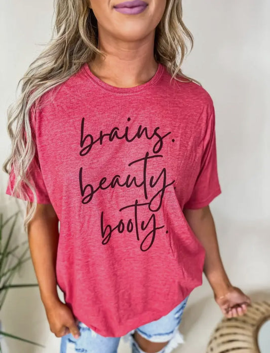 Brains, Beauty, Booty Tshirt